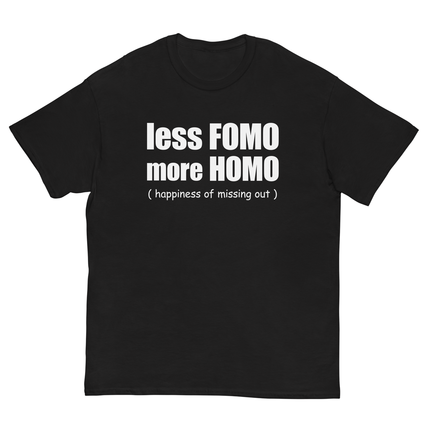 LESS FOMO T-SHIRT