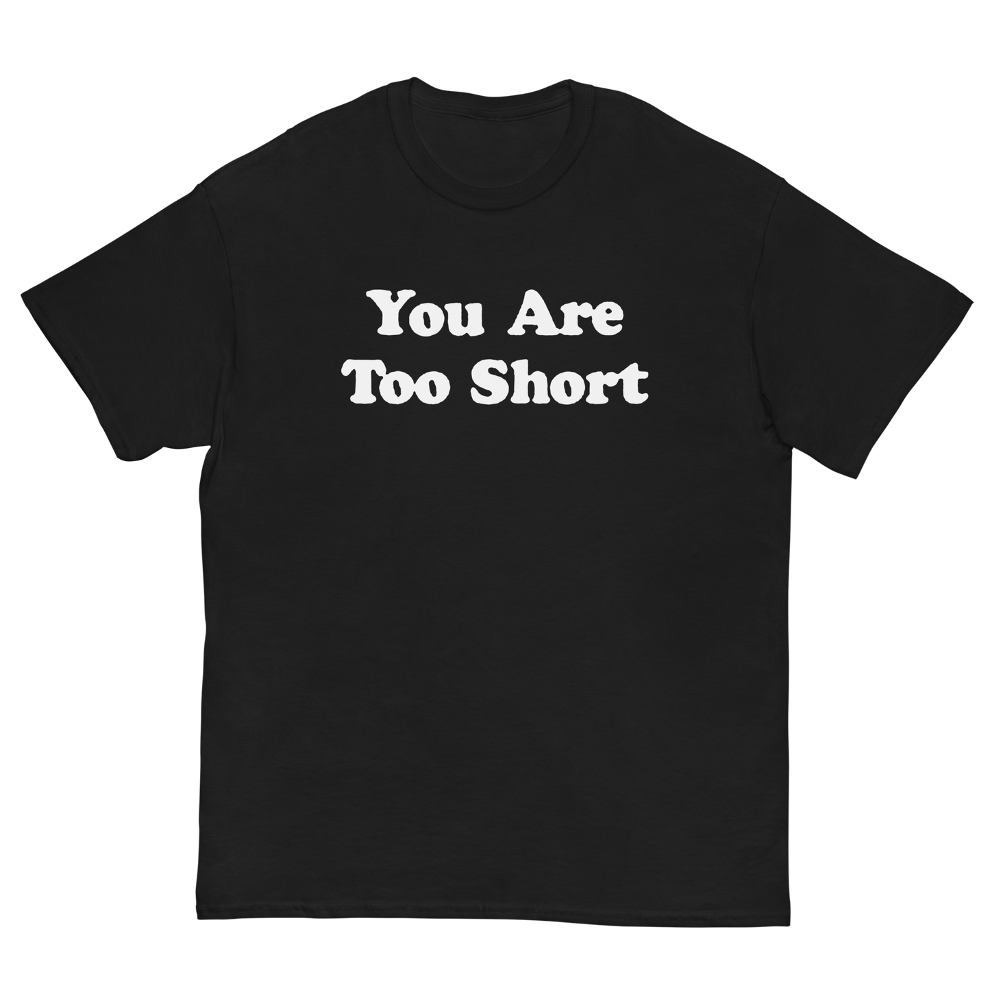 TOO SHORT T-SHIRT