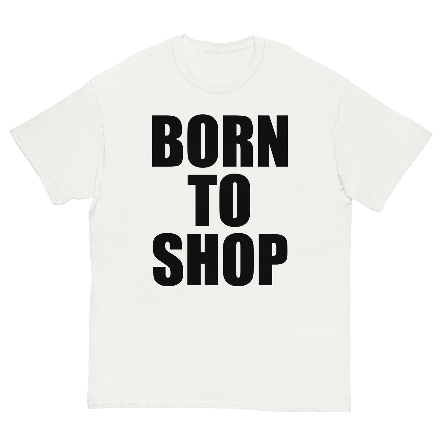 BORN TO SHOP T-SHIRT