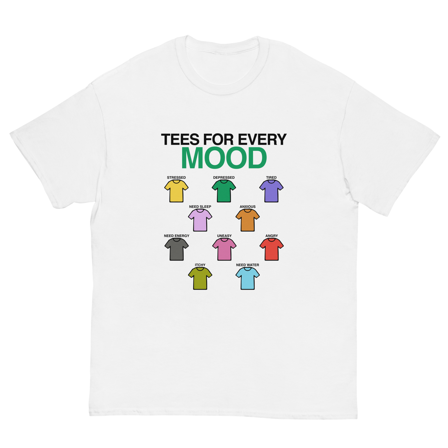 EVERY MOOD T-SHIRT