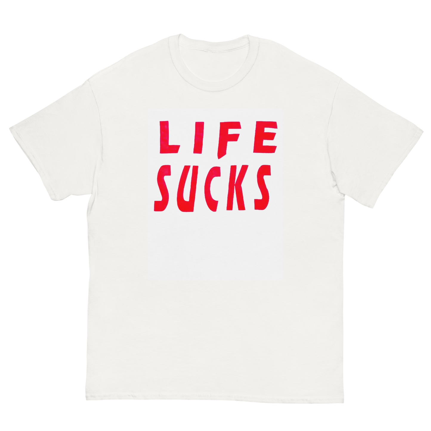 LIFE SUCKS T-SHIRT