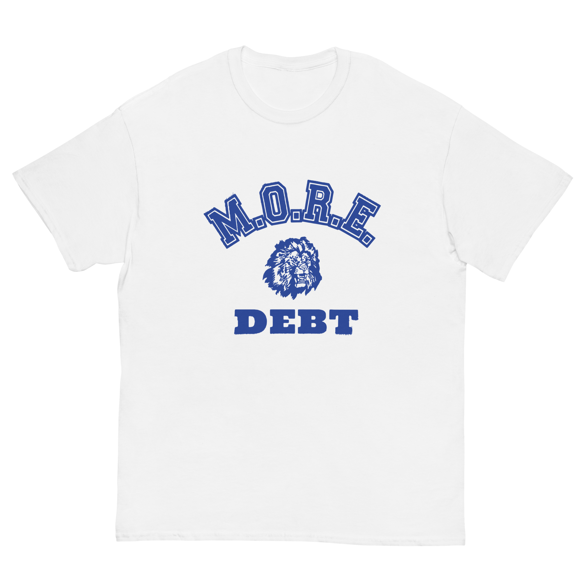 MORE DEBT T-SHIRT
