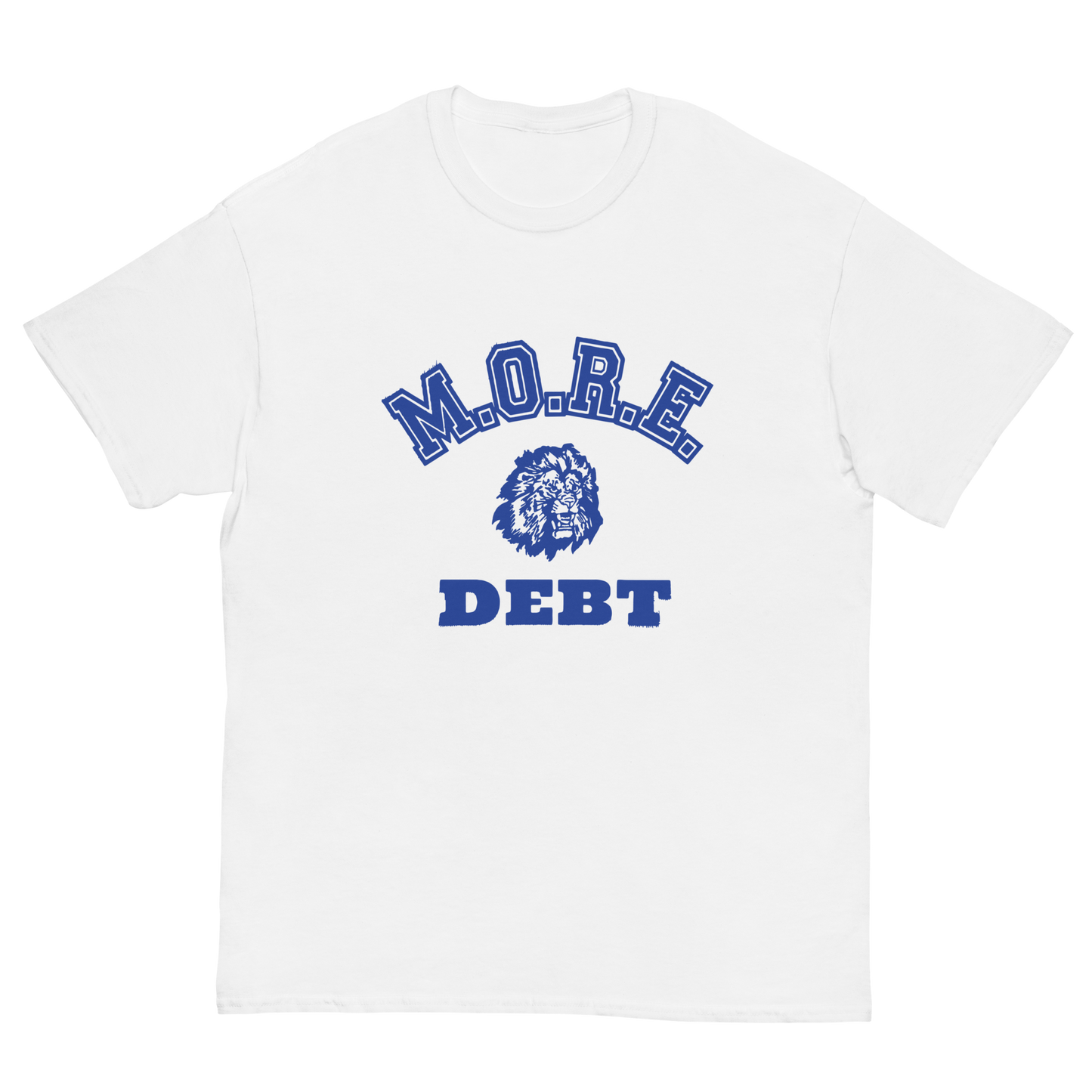 MORE DEBT T-SHIRT